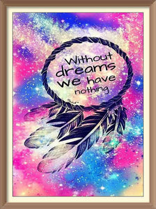 Without dream we are Nothing - Diamond Paintings - Diamond Art - Paint With Diamonds - Legendary DIY - Best price - Premium - Free Shipping - Arts and Crafts