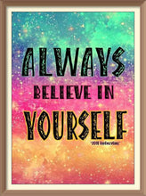 Always Believe in Yourself - Diamond Paintings - Diamond Art - Paint With Diamonds - Legendary DIY - Best price - Premium - Free Shipping - Arts and Crafts